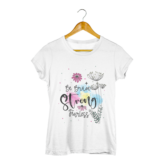 Be Brave Women's Half Sleeves T-Shirt - Effortlessly Stylish and Comfortable